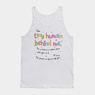 Dear Tiny Humans Behind Me Tank Top